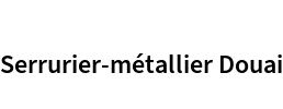 Serrurier-métallier Douai